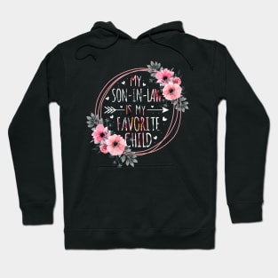 My Son In Law Is My Favorite Child Mother-In-Law Mothers Day Hoodie